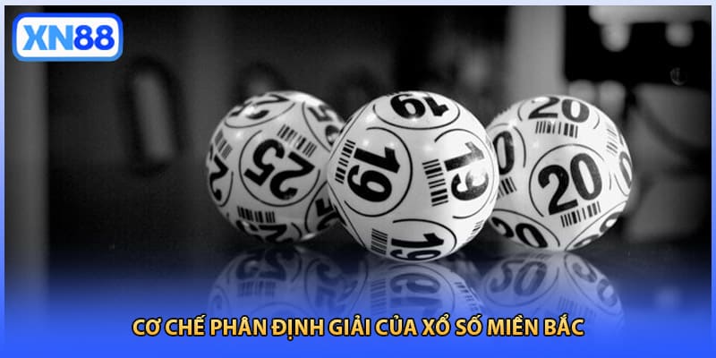 Cơ chế phân định giải của xổ số miền Bắc