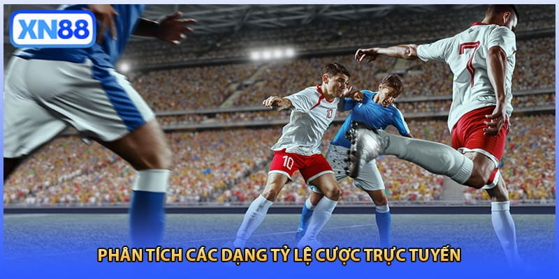 Phân tích các dạng tỷ lệ cược trực tuyến